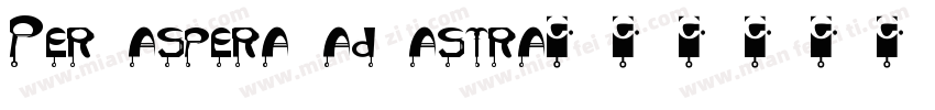 Per aspera ad astra字体转换